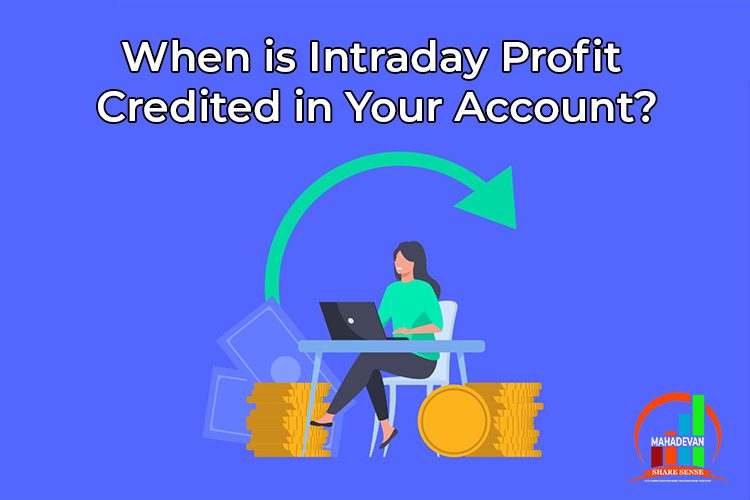 When is Intraday Profit Credited in Your Account?