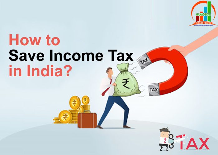 How to Save Income Tax in India?