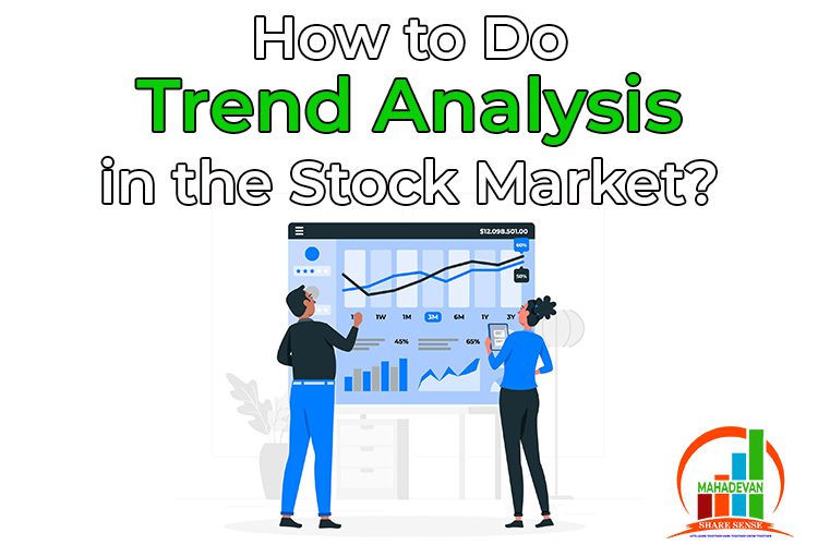 How to Do Trend Analysis in the Stock Market?