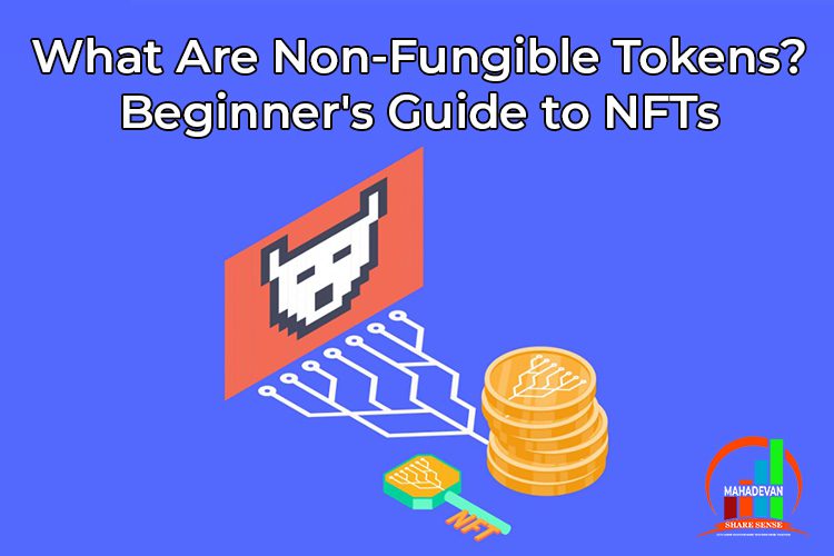 What Are Non-Fungible Tokens?
