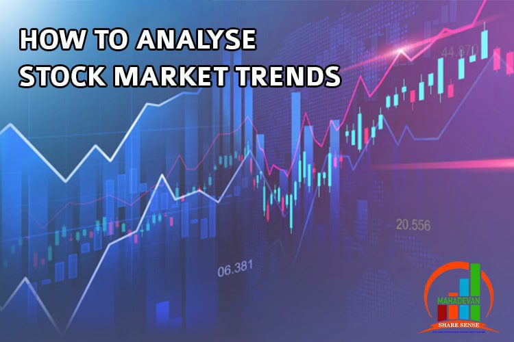 How to Analyse Stock Market Trends?-MahadevanShareSense
