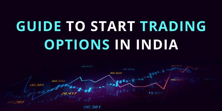 How to Trade Options in India – A Step by Step Guide