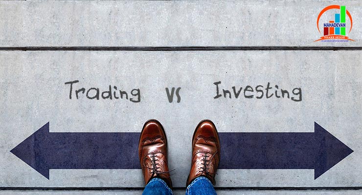 Trading vs Investing: What you Should Focus on?